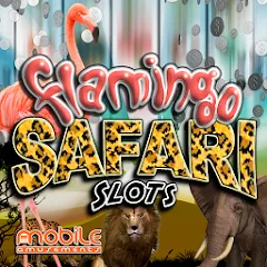 Скачать Flamingo Safari Slots — MOD на Андроид — Много денег и без рекламы